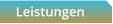 Leistungen
